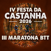IV FESTA DA CASTANHA 2026 – III MARATONA BTT